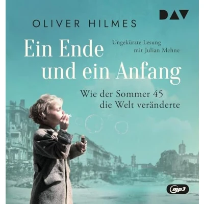 Abbildung von ein Ende und Anfang. Wie der Sommer 45 die Welt veränderte: Ungekürzte Lesung mit Julian Mehne (1 mp3 CD)