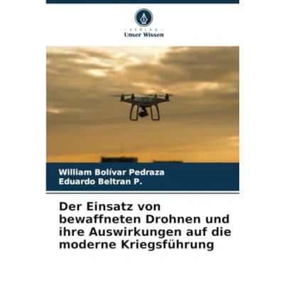 Abbildung von Der Einsatz von bewaffneten Drohnen und ihre Auswirkungen auf die moderne Kriegsführung