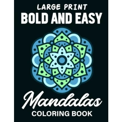 Abbildung von Large Print Bold and Easy Mandalas Coloring Book: 50 Beautiful Therapeutic for Stress Relief Relaxation. Perfect Seniors Beginners