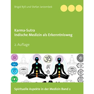 Abbildung von Karma Sutra: Indische Medizin als Erkenntnisweg (Spirituelle Aspekte in der Medizin)