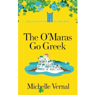 Abbildung von the O&#039;Maras go Greek, Irish Guesthouse on Green Series (Book 14): A perfect uplifting, feel good and heartwarming read