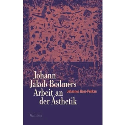 Abbildung von Johann Jakob Bodmers Arbeit an der Ästhetik (Das achtzehnte Jahrhundert. Supplementa)