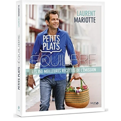 Abbildung von Petits plats en équilibre Les 150 meilleures recettes de l&#039;émission