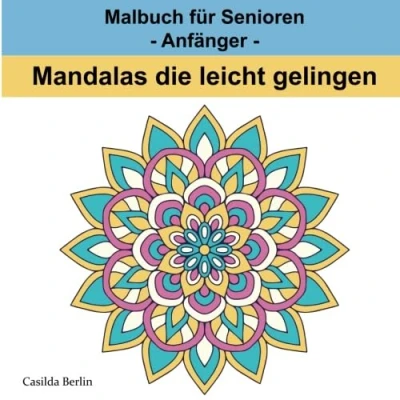 Abbildung von MANDALAS die leicht gelingen: Malbuch für Senioren Anfänger