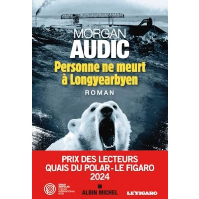 Abbildung von Personne ne meurt à Longyearbyen: Prix des lecteurs 2024 Quais du polar Le Figaro