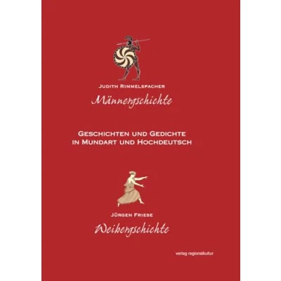 Abbildung von Männergschichte Weibergschichte: Geschichten und Gedichte in Mundart Hochdeutsch