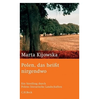 Abbildung von Polen, das heißt nirgendwo: Ein Streifzug durch Polens literarische Landschaften