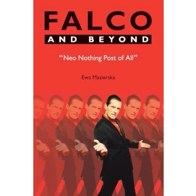 Abbildung von Falco and Beyond: Neo Nothing Post of All (Studies in Popular Music)