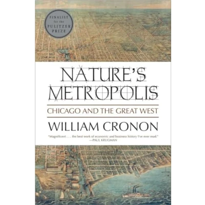 Abbildung von Nature&#039;s Metropolis: Chicago and the Great West