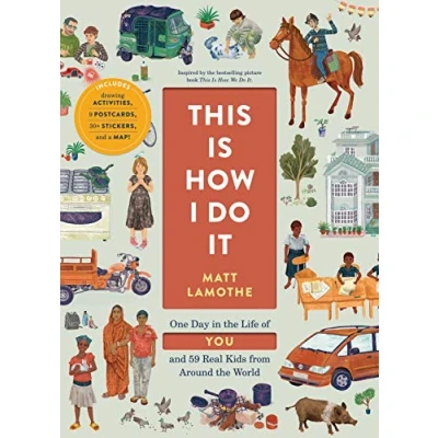 Abbildung von This Is How I Do It: One Day in the Life of You and 59 Real Kids from Around World: 1