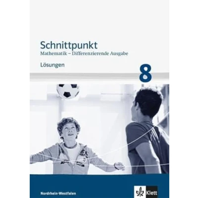 Abbildung von Schnittpunkt Mathematik 8. Differenzierende Ausgabe Nordrhein Westfalen: Lösungen Klasse 8 (Schnittpunkt Mathematik. für Westfalen ab 2012)