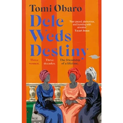 Abbildung von Dele Weds Destiny: A stunning novel of friendship, love and home