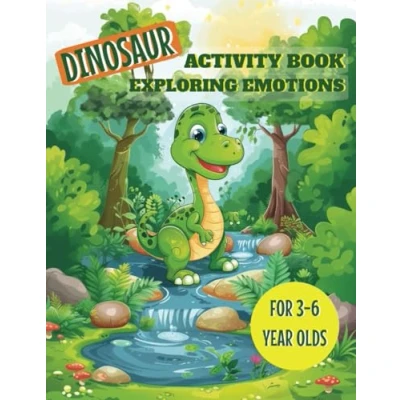Abbildung von Dinosaur Activity Book: Exploring Emotions for Preschoolers: Book about Feelings 3 6 Year Olds