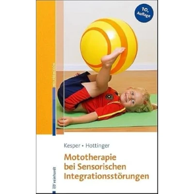 Abbildung von Mototherapie bei Sensorischen Integrationsstörungen: Eine Anleitung zur Praxis