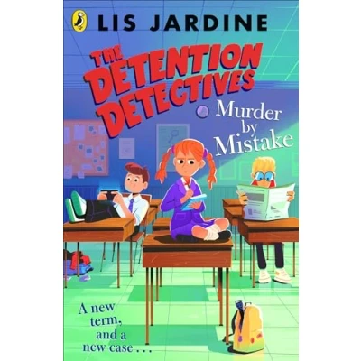 Abbildung von The Detention Detectives: Murder By Mistake (The Detectives, 2)