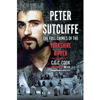 Abbildung von Peter Sutcliffe: the Full Crimes of Yorkshire Ripper
