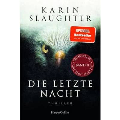 Abbildung von Die letzte Nacht: Thriller der neue 2023 SPIEGEL Bestsellerautorin um den Ermittler Will Trent Mit exklusivem Farbschnitt in limitierter Erstauflage (Georgia Serie, Band 11)
