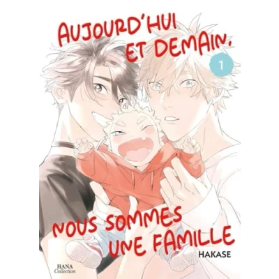 Abbildung von Aujourd&#039;hui et demain, nous sommes une famille Tome 01