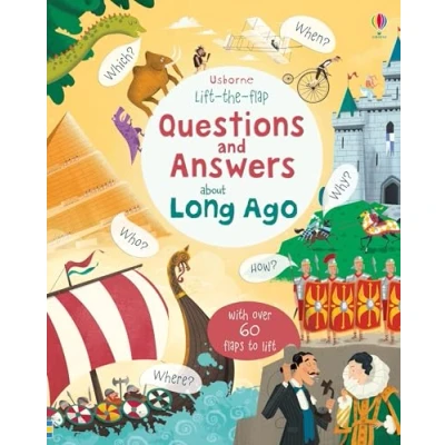 Abbildung von Lift the flap Questions and Answers about Long Ago (Questions &amp; Answers)