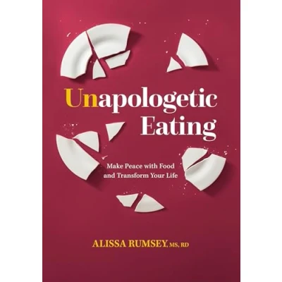 Abbildung von Unapologetic Eating: Make Peace with Food and Transform Your Life