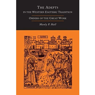 Abbildung von the Adepts in Western Esoteric Tradition: Orders of Great Work [Alchemy]