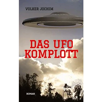Abbildung von das UFO Komplott Es gibt tausende von Sichtungen. Was verschweigen die Regierungen und Militär?: Roman