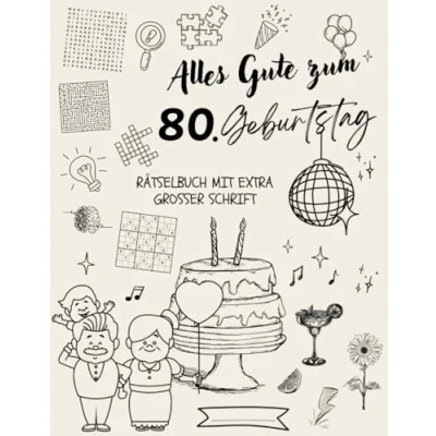 Abbildung von 80. Geburtstag Rätselbuch mit Extra Großer Schrift: Inkl. Wortsuchrätsel, Sudoku, Kreuzworträtsel und vielem mehr (Geschenk zum Geburtstag)