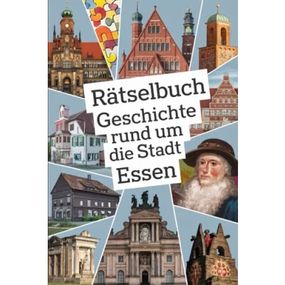 Abbildung von Geschichte rund um die Stadt Essen: Vom Bergbau bis zur Kulturhauptstadt Rätselspaß Essen