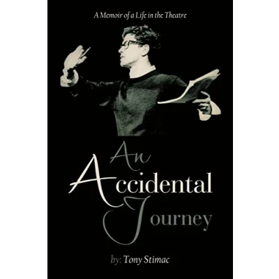 Abbildung von An Accidental Journey: a Memoir of Life in the Theater