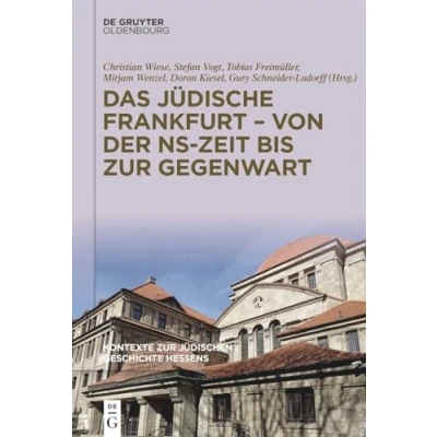 Abbildung von Das jüdische Frankfurt von der NS Zeit bis zur Gegenwart (Kontexte jüdischen Geschichte Hessens)
