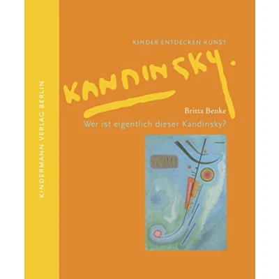 Abbildung von Wer ist eigentlich dieser Kandinsky?: Kinder entdecken Kunst