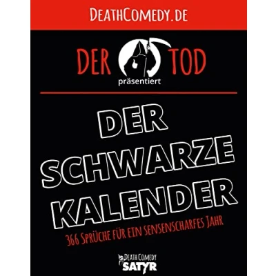 Abbildung von Der schwarze Kalender: 366 Sprüche für ein sensenscharfes Jahr