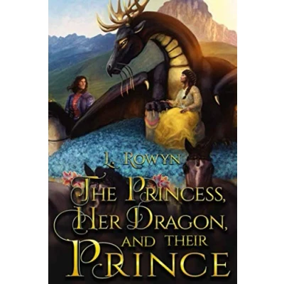 Abbildung von The Princess, Her Dragon, and Their Prince (The Fey Touched, Band 1)