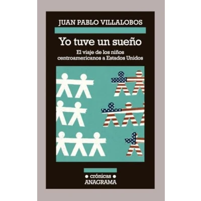 Abbildung von Yo Tuve un Sueno: El Viaje de los Ninos Centroamericanos A Estados Unidos (Crónicas, Band 118)