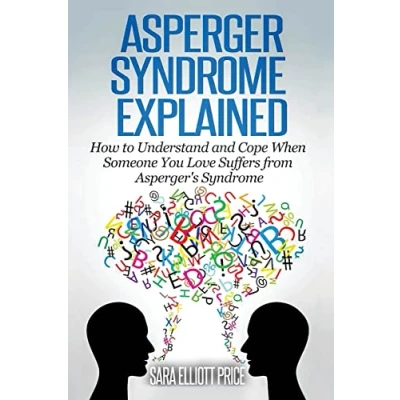 Abbildung von Asperger Syndrome Explained: How to Understand and Communicate When Someone You Love Has Asperger’s
