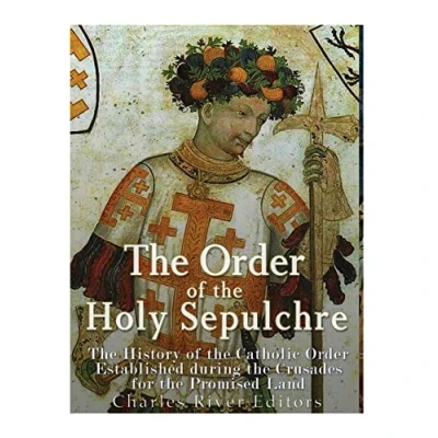 Abbildung von the Order of Holy Sepulchre: History Catholic Established during Crusades for Promised Land