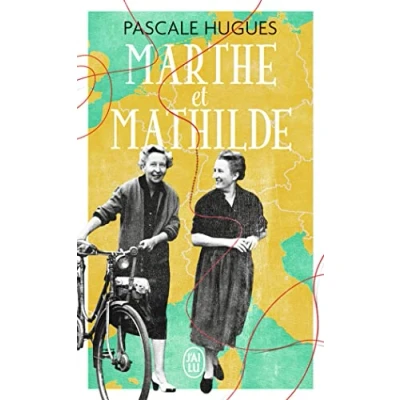 Abbildung von Marthe et Mathilde: L&#039;histoire vraie d&#039;une incroyable amitié