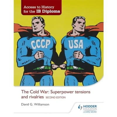 Abbildung von Access to History for The IB Diploma: Cold War: Superpower tensions and rivalries Second Edition
