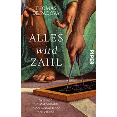 Abbildung von Alles wird Zahl: Wie sich die Mathematik in der Renaissance neu erfand