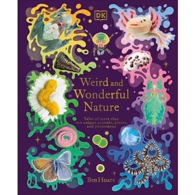 Abbildung von Weird and Wonderful Nature: Tales of More Than 100 Unique Animals, Plants, Phenomena (DK Treasures)