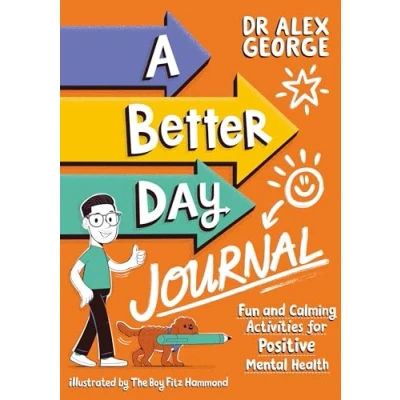 Abbildung von A Better Day Journal: Confidence building journal to boost self esteem, reduce anxiety and develop resilience!