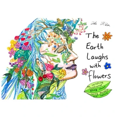 Abbildung von The Earth Laughs With Flowers: An Uplifting Story About Loving Yourself and Nature
