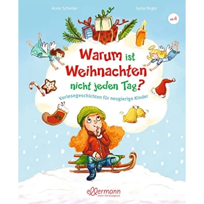 Abbildung von Warum ist Weihnachten nicht jeden Tag?: Vorlesegeschichten für neugierige Kinder. Spannende Antworten auf lustige Fragen ab 5 Jahren (Vorlesegeschichten mit Aha! Effekt)