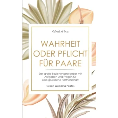 Abbildung von Wahrheit oder Pflicht für Paare: Der große Beziehungsratgeber mit Aufgaben und Fragen für eine glückliche Partnerschaft