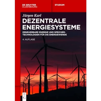 Abbildung von Dezentrale Energiesysteme: Erneuerbare Energien und Speichertechnologien für die Energiewende (De Gruyter Studium)