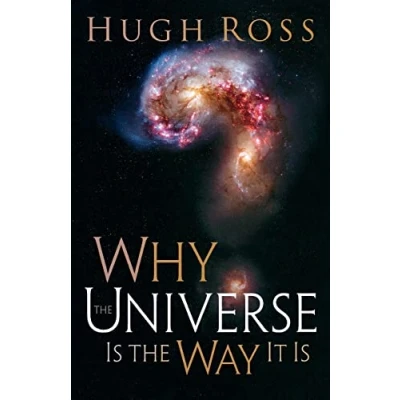 Abbildung von Why the Universe Is Way It (Reasons to Believe)