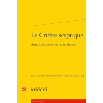 Abbildung von Le Critere Sceptique: Approches Anciennes Et Modernes (Etudes De Philosophie, 16, Band 16)