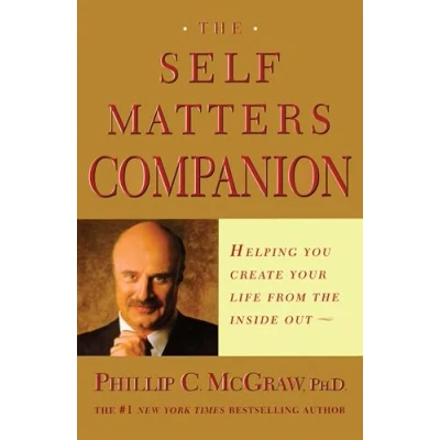 Abbildung von the Self Matters Companion: Helping You Create Your Life from Inside Out