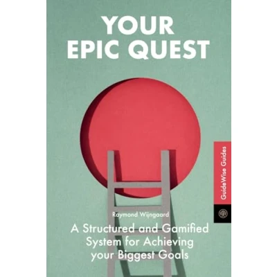 Abbildung von your Epic Quest: A Structured and Gamified System for Achieving Biggest Goals