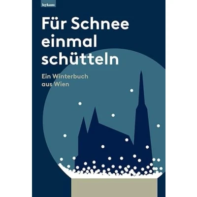 Abbildung von Für Schnee einmal schütteln. Ein Winterbuch aus Wien